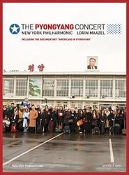 Image The Pyongyang Concert - New York Philharmonic & Lorin Maazel