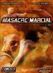 Masacre Marcial IVX series tv