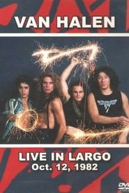 Van Halen - Live In Largo  streaming