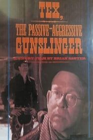 Tex, the Passive/Aggressive Gunslinger series tv