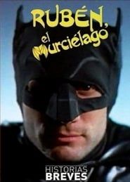 Historias Breves 0: Rubén, el Murciélago (1993)