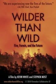 Wilder than Wild: Fire, Forests, and the Future series tv