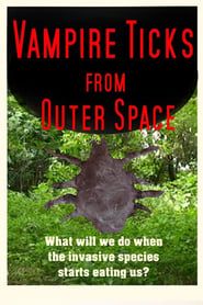 Image Vampire Ticks from Outer Space 2013