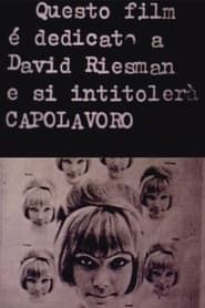Image Questo film è dedicato a David Riesman e si intitolerà «Capolavoro»
