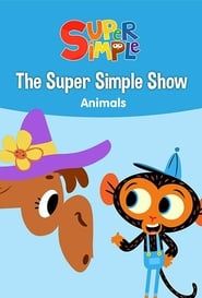 The Super Simple Show - Animals series tv