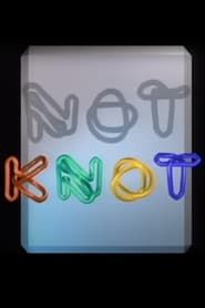 Not Knot series tv