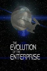 The Evolution of the Enterprise series tv