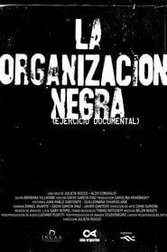 La organización negra (Ejercicio Documental) series tv