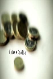 watch Vidas a Crédito