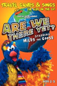 Are We There Yet? Starring Miles the Goose series tv
