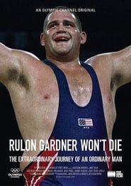 Rulon Gardner Won't Die (2021)