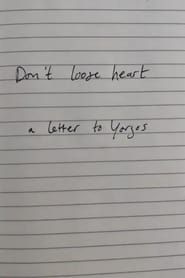 Don't lose heart - a letter to Yorgos series tv