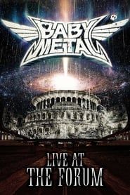 BABYMETAL - Live at The Forum series tv