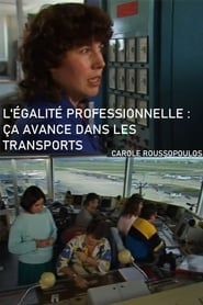 L'Égalite professionnelle : ça avance dans les transports (1987)