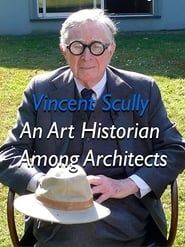 Vincent Scully: An Art Historian Among Architects series tv