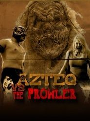 watch Azteq vs The Prowler