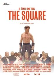 watch Il était une fois... « The Square »
