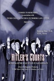 Hitlers Courts - Betrayal of the rule of Law in Nazi Germany series tv