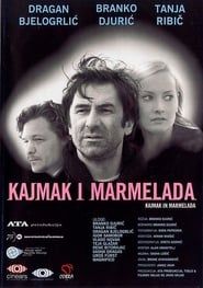 Kajmak in marmelada (2003)