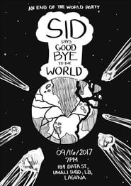 Sid Says Goodbye to the World 2018 streaming