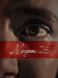 Megan, 26 2019 streaming