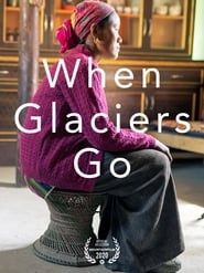 When Glaciers Go series tv