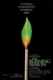The Burning Season 2008 streaming