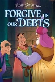 Forgive Us Our Debts series tv
