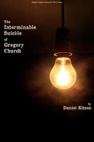 The Interminable Suicide of Gregory Church-hd