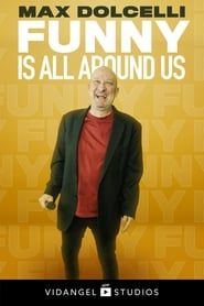 Max Dolcelli: Funny Is All Around Us series tv