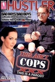 This Ain't Cops XXX 2010 streaming