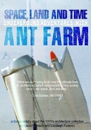 Image Space, Land and Time: Underground Adventures with Ant Farm