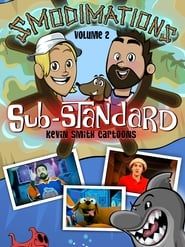 Smodimations Volume 2: Sub-Standard Kevin Smith Cartoons-hd
