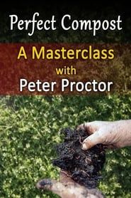 Perfect Compost: a Master Class with Peter Proctor 2012 streaming