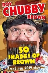 Roy Chubby Brown - 50 Shades Of Brown series tv