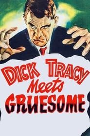 watch Dick Tracy Meets Gruesome