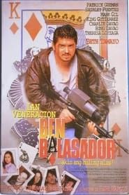 Ben Balasador: Akin Ang Huling Alas (1996)