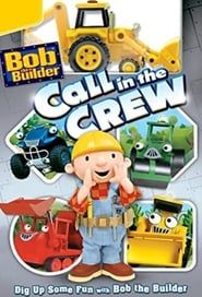 Bob the Builder: Call in the Crew series tv