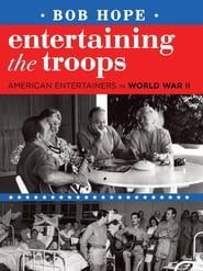 Bob Hope: Entertaining the Troops series tv