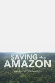 Four Corners: Saving the Amazon series tv