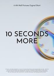 10 Seconds More 2017 streaming