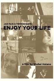 ENJOY YOUR LIFE / Jad Far & Tenniscoats Japan Tour 2011 series tv