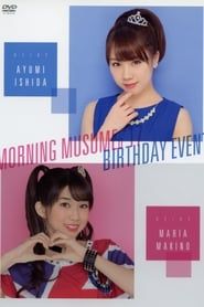 Morning Musume.'17 Ishida Ayumi Birthday Event series tv