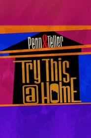 Penn & Teller: Try This at Home series tv
