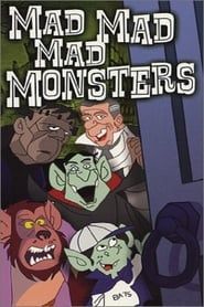 The Mad, Mad, Mad Monsters series tv