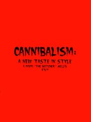 Cannibalism: A New Taste in Style series tv