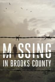 Missing in Brooks County series tv
