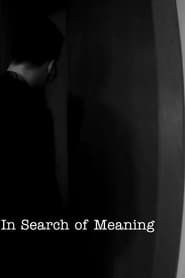 In Search of Meaning series tv
