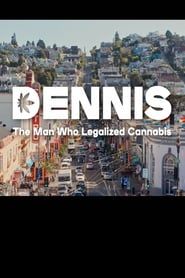 Dennis: The Man Who Legalized Cannabis series tv