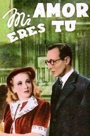 Mi amor eres tú (1941)